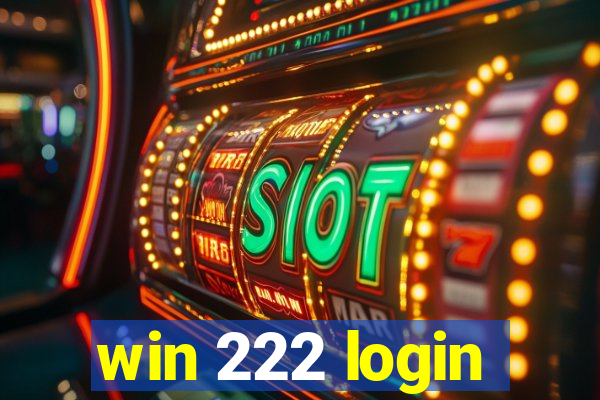win 222 login